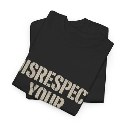 Disrespect Your Surroundings T-Shirt